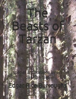 The Beasts of Tarzan: spécial annotations by: le papillon bleu by Edgar Rice Burroughs