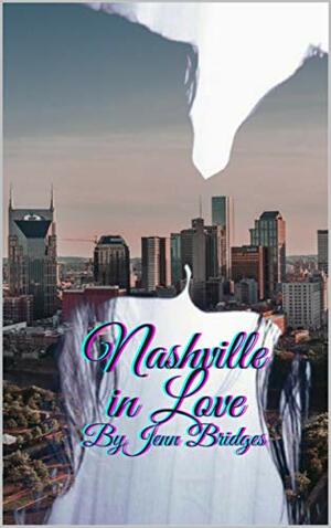 Nashville In Love by Jenn Bridges