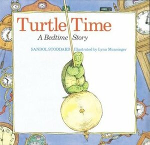 Turtle Time by Sandol Stoddard Warburg, Lynn Munsinger