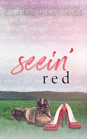 Seein' Red by Claire Hastings