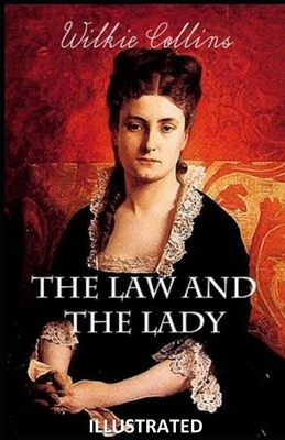 The Law and the Lady ILLUSTRATED by Wilkie Collins