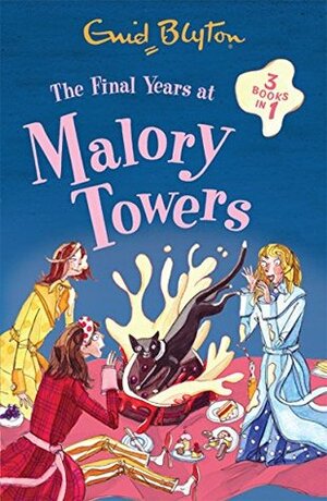 The Final Years at Malory Towers (Malory Towers Box Set) by Pamela Cox, Enid Blyton