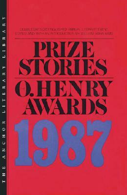 Prize Stories 1987: The O'Henry Awards by William Abrahams