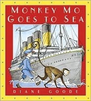 Monkey Mo Goes to Sea by Diane Goode