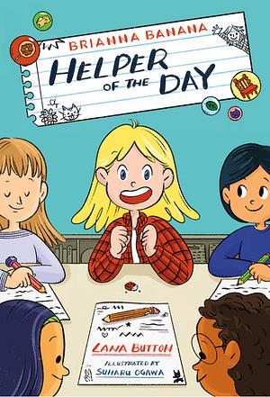 Helper of the Day by Lana Button