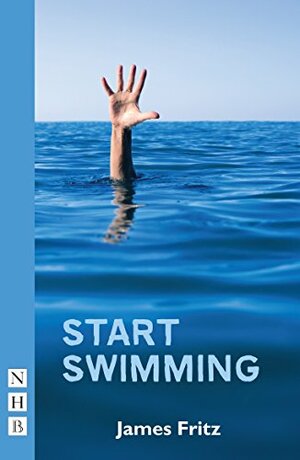 Start Swimming by James Fritz