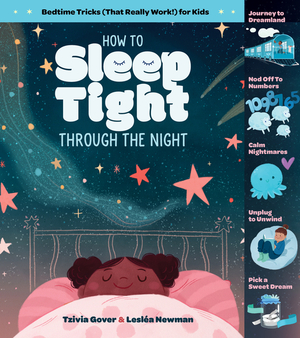 Sleep Tight: Cozy Ways to Wind Down, Fall Asleep, and Dream Happy; Bedtime Tricks (That Really Work!) for Kids by Vivian Mineker, Lesléa Newman, Tzivia Gover