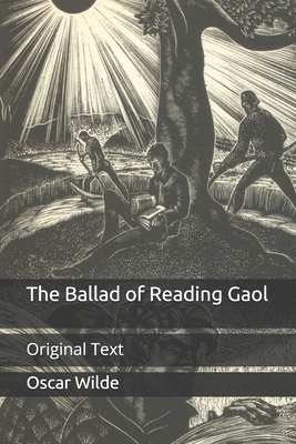 The Ballad of Reading Gaol: Original Text by Oscar Wilde