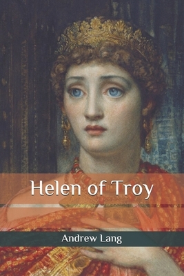 Helen of Troy by Andrew Lang