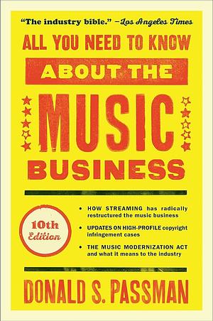 All You Need to Know About the Music Business by Randy Glass, Donald S. Passman