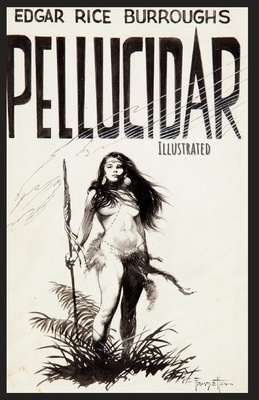 Pellucidar: Illustrated by Edgar Rice Burroughs