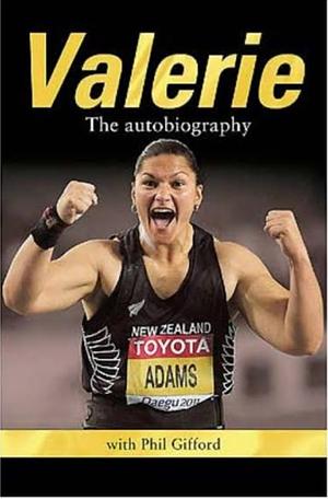 Valerie: The autobiography by Valerie Adams, Phil Gifford