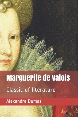 Marguerite de Valois: classic of literature by Alexandre Dumas
