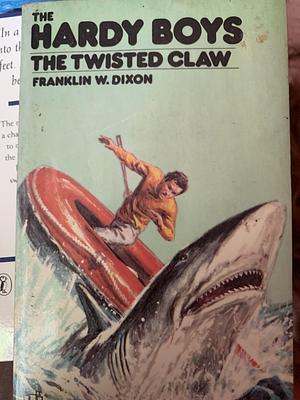 The Twisted Claw by Franklin W. Dixon