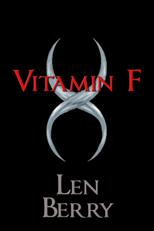 Vitamin F by Len Berry