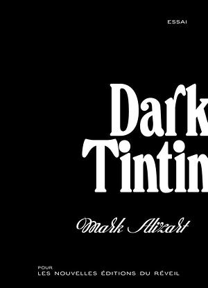 Dark Tintin by Mark Alizart