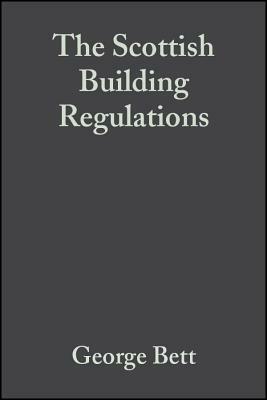 The Scottish Building Regulations: Explained and Illustrated by James Robison, George Bett, Frith Hoehnke