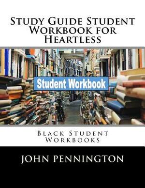 Study Guide Student Workbook for Heartless: Black Student Workbooks by John Pennington