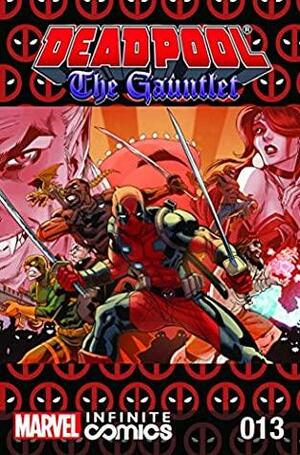 Deadpool: The Gauntlet Infinite Comic #13 by Gerry Duggan, Reilly Brown, Brian Posehn