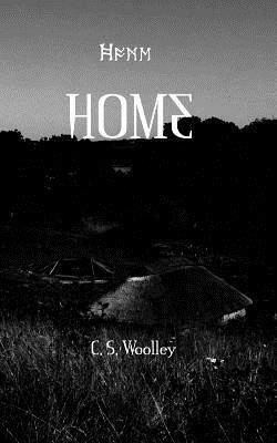 Home by C.S. Woolley