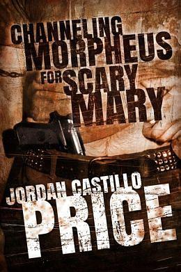 Channeling Morpheus for Scary Mary Ebook Box Set by Jordan Castillo Price