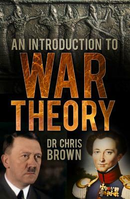 An Introduction to War Theory by Chris Brown