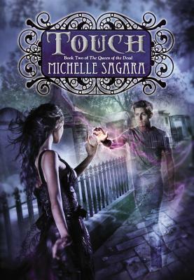 Touch: Queen of the Dead, Book Two by Michelle Sagara