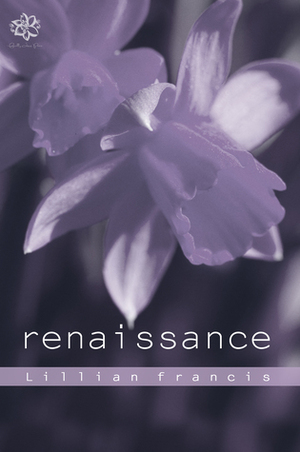 Renaissance by Lillian Francis