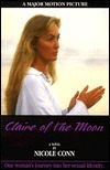 Claire of the Moon: One Woman's Journey into Her Sexual Identity by Nicole Conn