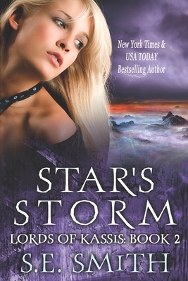 Star's Storm: Lords of Kassis Book 2: Lords of Kassis Book 2 by S.E. Smith