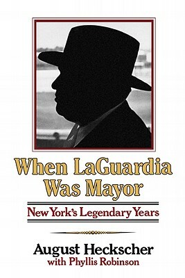 When Laguardia Was Mayor by August Heckscher