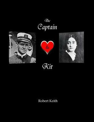 The Captain and Kit by Robert Keith