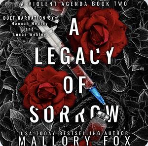 A Legacy of Sorrow by Mallory Fox