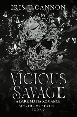 Vicious Savage by Iris T Cannon