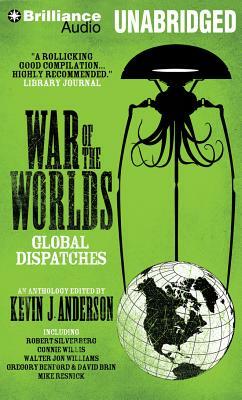 War of the Worlds: Global Dispatches by Kevin J. Anderson (Editor)