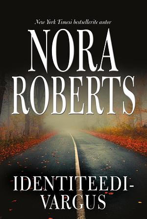 Identiteedivargus by Nora Roberts