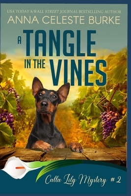 A Tangle in the Vines Calla Lily Mystery #2 by Anna Celeste Burke