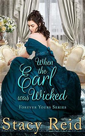 When the Earl was Wicked by Stacy Reid