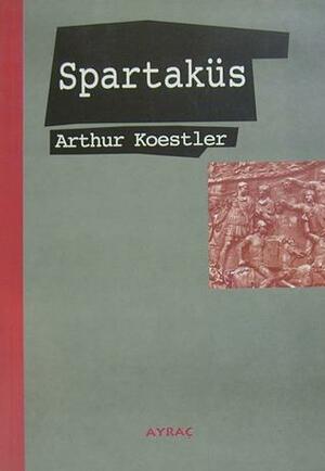 Spartaküs by Arthur Koestler