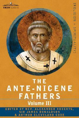 Latin Christianity: Tertullian by Tertullian, James Donaldson, Alexander Roberts