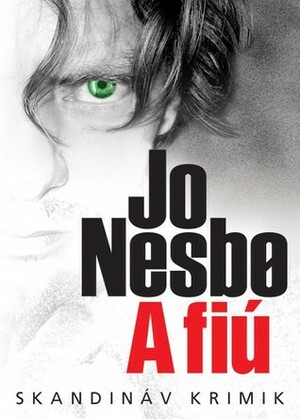 A fiú by Jo Nesbø