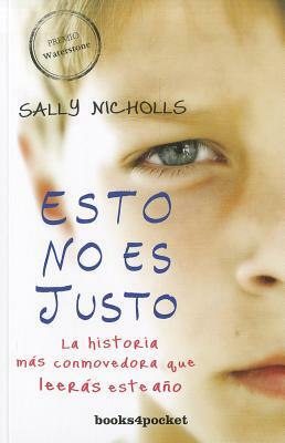 Esto No Es Justo = This Is Not Fair by Sally Nicholls