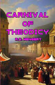 Carnival of Theodicy by R.S. Mengert