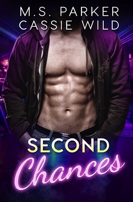 Second Chances by Cassie Wild, M.S. Parker