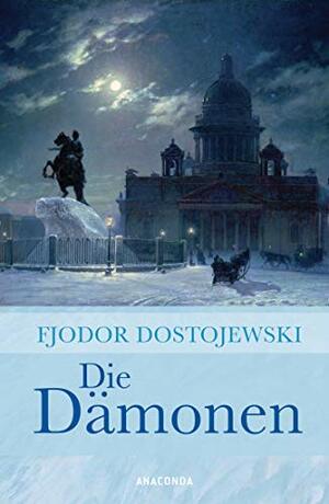 Die Dämonen by Fyodor Dostoevsky