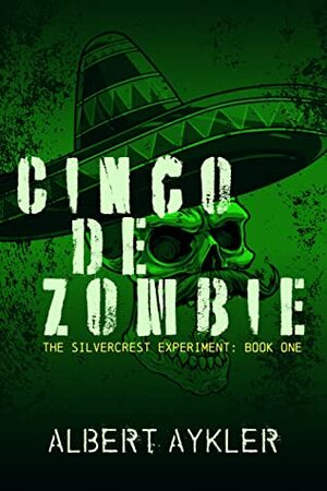 Cinco de Zombie by Albert Aykler