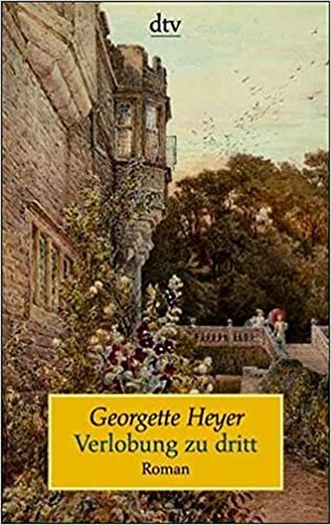 Verlobung zu dritt by Georgette Heyer