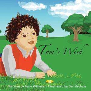 Tom's Wish by Paula Williams