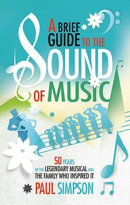 A Brief Guide to the Sound of Music by Paul Simpson