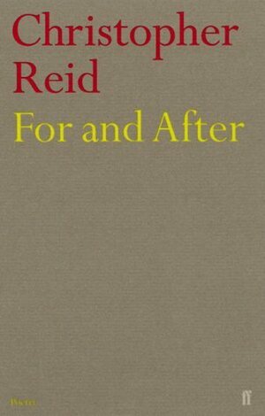 For and After by Christopher Reid
